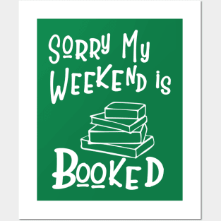 Sorry my Weekend is Booked Posters and Art